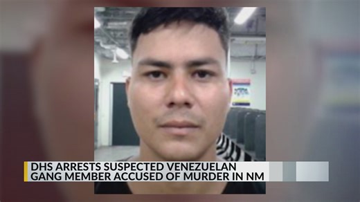 DHS arrests alleged Venezuelan gang member accused of murder in New Mexico