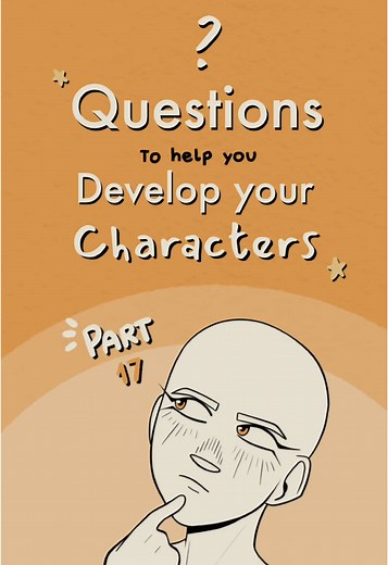 Key Questions to Develop Your Characters: Part 17