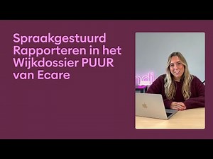 Ecare – Spraakgestuurd rapporteren in Wijkdossier (start) – Attendi