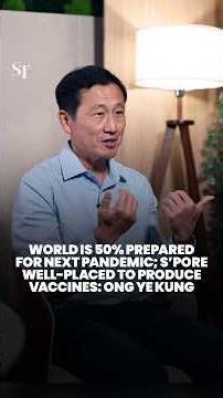 World is 50% prepared for next pandemic; S’pore well-placed to produce vaccines: Ong Ye Kung