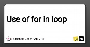 Use of for in loop