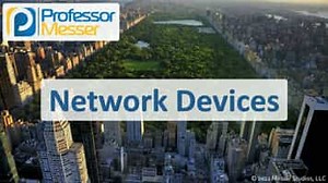 Network Devices - CompTIA A  220-1101 - 2.2