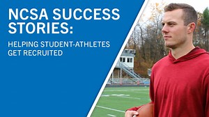 NCSA Success Stories: Helping Student Athletes Get Recruited