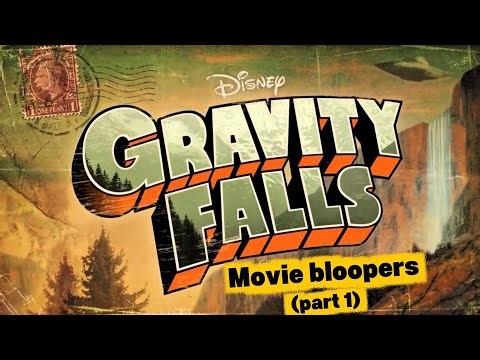 120 MISTAKES in GRAVITY FALLS (Movie Bloopers) part. 1