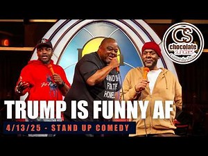 Trump is Funny AF - Hilarious Standup Comedy Sets from Chocolate Sundaes Comedy Show - 4/13/25