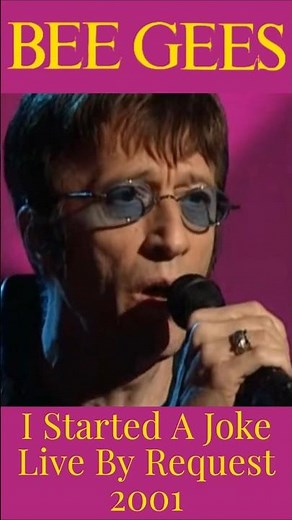 Bee Gees - I Started A Joke (Live By Request 2001)