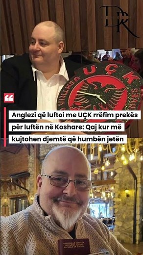 Anglezi që luftoi me UÇK rrëfim prekës për luftën në Koshare: Qaj kur kujtoj djemtë që humbën jetën