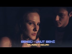 Unut Beni - Bengü Ft. Taladro & Heijan (Mix)