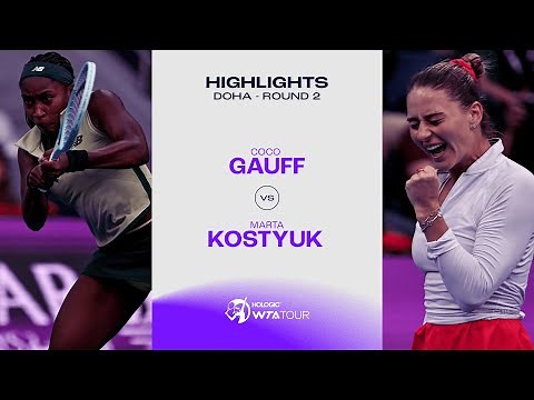 Coco Gauff vs. Marta Kostyuk | 2025 Doha Round 2 | WTA Match Highlights