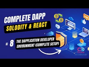 The DApplication Developer Environment (Complete Setup)- Complete DApp Course - Solidity & React