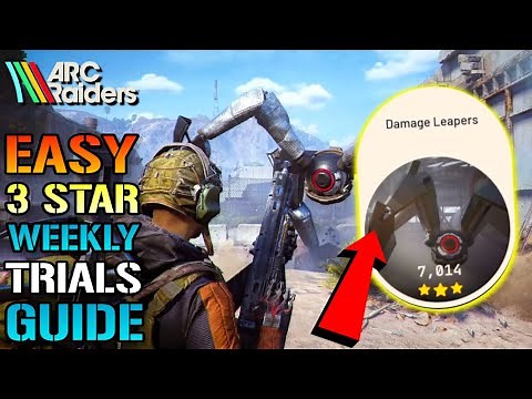 ARC Raiders: "Damage Leapers" Weekly Trials Guide! How To Get EASY 3 STARS TODAY