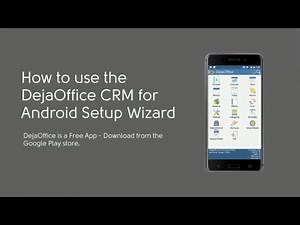 How to use the DejaOffice CRM for Android Setup Wizard
