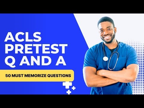 ACLS Test Questions And Answers 2025 (50 Must Memorize Questions)