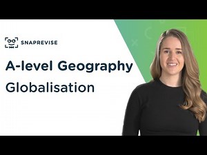 Globalisation Video Lecture | Geography for A Level
