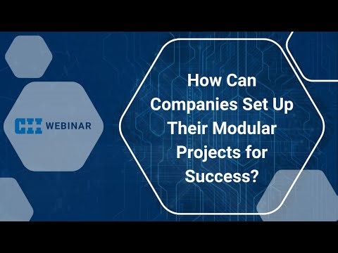 RT-421 Webinar: How Can Companies Set Up Their Modular Projects for Success?