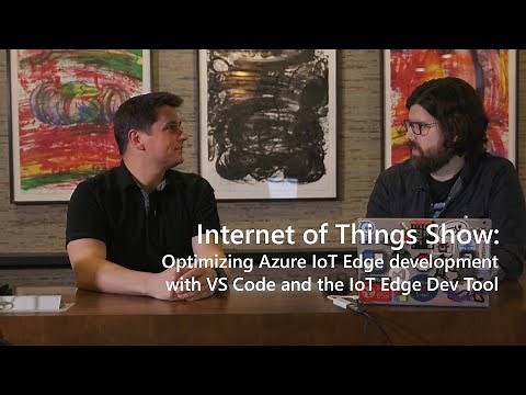 Optimizing Azure IoT Edge development with VS Code and the IoT Edge Dev Tool