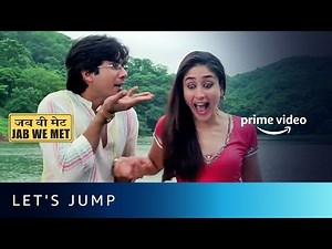 Let's Jump | Jab We Met | Shahid Kapoor, Kareena Kapoor | Amazon Prime Video