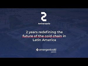 Emergent Cold Anniversary - 2 Years redefining the future of the cold chain