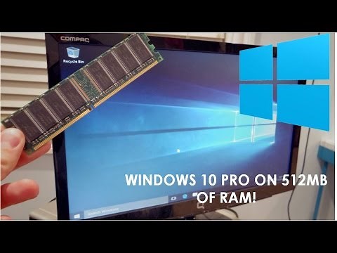 Windows 10 Pro on 512MB of RAM