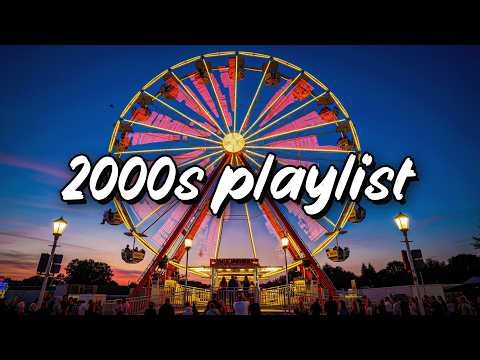 2000s playlist ~ songs 2000 to 2010 ~ throwback music mix