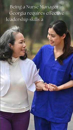 Leading Healthcare Teams: Key Skills for Nurse Managers in Georgia