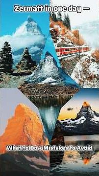 Zermatt in One Day – What to Do + Mistakes to Avoid
