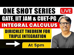 Integral Calculus | Dirichlet Theorem for Triple Integration| One Shot for GATE, IIT JAM & CUET - PG