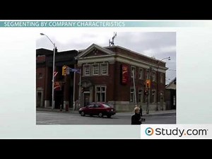 How to Segment Business Markets Step by Step Video Lesson Transcript Study com