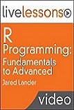 R Programming LiveLessons - Video Training: Fundamentals to Advanced | Guide books | ACM Digital Library