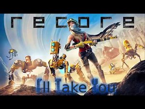 ReCore Trailer Song - "I'll Take You"