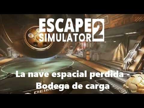 Escape Simulator 2 - La nave espacial perdida - Bodega de carga - Español - Guía.
