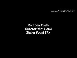 Cartoon Teeth Chatter With Head Shake SFX (FOR MYLES MOSS)