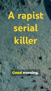 The true story of America’s most ruthless serial killer rapist
