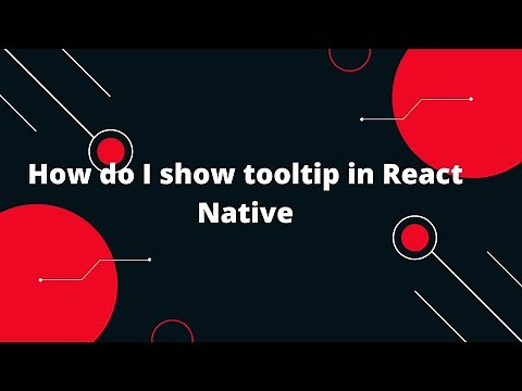 React Native Walkthrough Tooltip | How do I show tooltip in React Native
