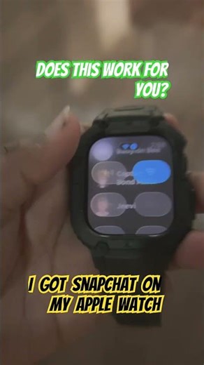 Snapchat works on my Apple Watch series 10