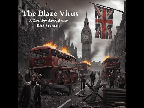 The Blaze Virus - A Zombie Apocalypse EAS Scenario
