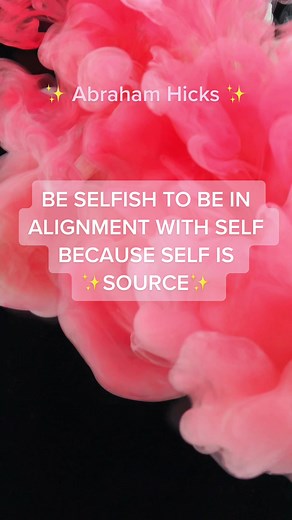 Be selfish! #abrahamhicks #abrahamhickstiktok #abrahamhicksteachings #selfish #abrahamhicksselfish