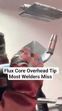 Flux Core Overhead Tip Most Welders Miss #fcaw #welder #steel #construction #structuralwelding