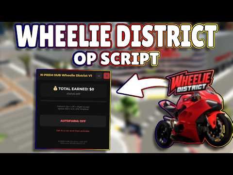 *NEW* Wheelie District OP Script (PASTEBIN) 2026