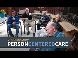 Person Centered Care: A Family Story
