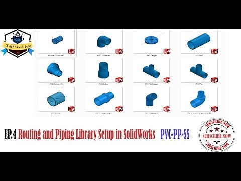 EP.4 Routing and Piping Library Setup in SolidWorks PVC PP SS HD