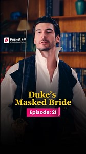 The Duke's Masked Bride | Ep.21 | Full Series | Pocket FM Download Pocket FM App to Listen Full Series: https://click.pocketfm.in/2IE7/v04nnh97 📲Stay updated and never miss a story!🚀 Episode 1 is live – Watch now!:- https://www.facebook.com/share/r/1AGEiifgzD/ #pocketfm #pocketfmdrama #DMB #drama #Betrayed #FamilyConflict #DramaSeries #dramatic #FamilySecrets #audioseries #foryou #foryoupage #foryou #foryoupage #viralreels #foryoupagereels #usa #TDMWL02 | The Duke's Masked Bride by Pocket FM