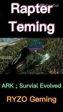 ARK Survival Evolved Taming Rapter #arksurvivalevolved #short