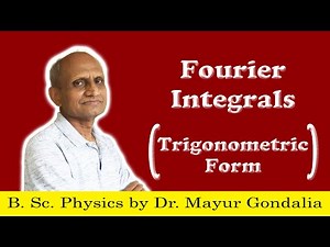 Fourier Integrals in Trigonometric Form | What is fourier integrals? | Fourier Series | #Ep11