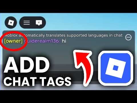 How To Add Chat Tags In Roblox Game - Full Guide