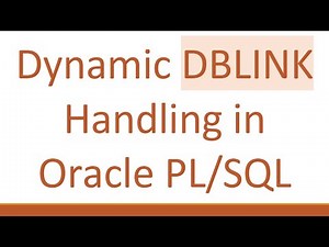 Dynamic DBLINK Handling in Oracle PL/SQL