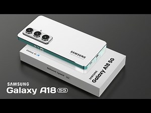 Samsung Galaxy A18 -5G MKT Dimensity 9000 with 100MP Camera Full Specs / Samsung Galaxy A18