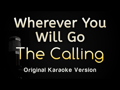 Wherever You Will Go - The Calling (Karaoke Songs With Lyrics - Original Key)