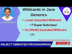 85 Lower Bound & UnBounded WildCards in Java Generics