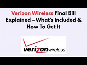 Verizon Wireless Final Bill Explained – What’s Included & How To Get It